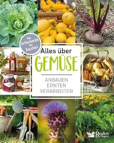 Produktbild: Alles über Gemüse: Von Artischocke bis Zucchini – anbauen, ernten, verarbeiten & Vorratshaltung, Basteln mit Gemüse: Von Artischocke bis Zuccini - ... & Vorratshaltung, Basteln mit Gemüse.
