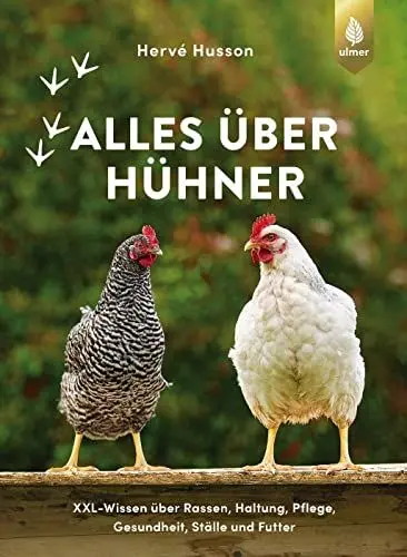Produktbild: Alles über Hühner: XXL-Wissen über Rassen, Haltung, Pflege, Gesundheit, Ställe und Futter