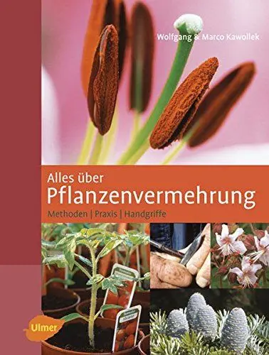 Produktbild: Alles über Pflanzenvermehrung: Methoden, Praxis, Handgriffe