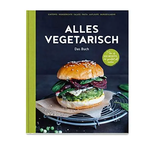 Produktbild: Alles vegetarisch - Das Buch: Mehr als 100 Rezepte, die garantiert satt machen: Mehr als 100 Rezepte, die garantiert satt machen. Eintöpfe, Wokgerichte, Salate, Pasta, Aufläufe, Burger & mehr