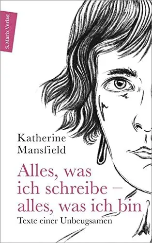 Produktbild: Alles, was ich schreibe – alles, was ich bin: Texte einer Unbeugsamen (Autor:innenreihe 10)
