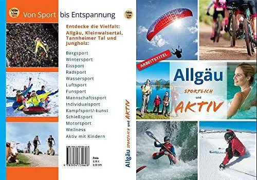 Produktbild: Allgäu -sportlich und aktiv: Von Sport bis Entspannung - Entdecke die Vielfalt: Allgäu, Kleinwalsertal, Tannheimer Tal und Jungholz