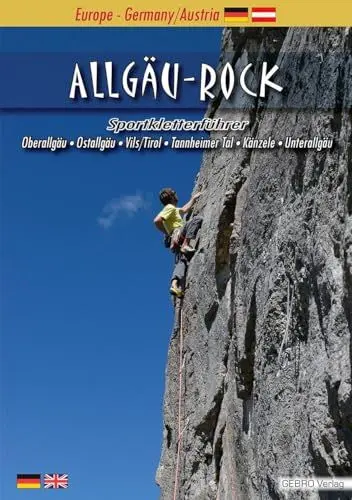 Produktbild: Allgäu-Rock: Sportkletterführer Oberallgäu • Ostallgäu • Vils/Tirol • Tannheimer Tal • Känzele • Unterallgäu