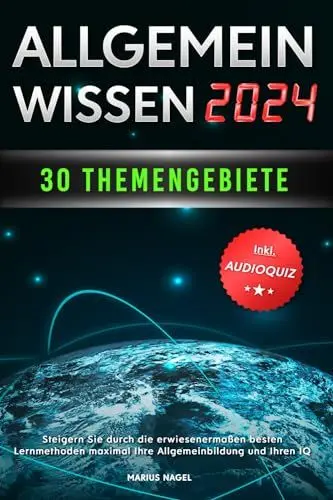 Produktbild: Allgemeinwissen - 30 Themengebiete - Inkl. Audioquiz: Steigern Sie durch die erwiesenermaßen besten Lernmethoden maximal Ihre Allgemeinbildung und Ihren IQ