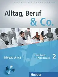 Produktbild: Alltag, Beruf & Co. 2: Deutsch als Fremdsprache / Kursbuch + Arbeitsbuch mit Audio-CD zum Arbeitsbuch