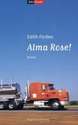 Produktbild: Alma Rose!: Roman (K&S classic)
