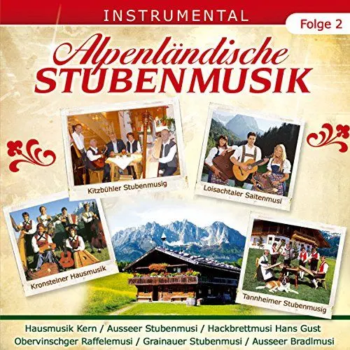 Produktbild: Alpenländische Stubenmusik·· Folge 2·· Instrumental·· Echte Volksmusik·· Stubenmusig·· Stubenmusi·· Hausmusik·· Hackbrett·· Zither·· Raffele·· Saitenmusik