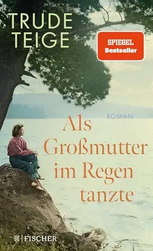 Produktbild: Als Großmutter im Regen tanzte: Roman | Der bewegende Jahres-Bestseller mit Tiefgang (Die Großmutter-Reihe, Band 1)