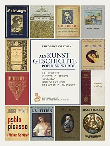 Produktbild: Als Kunstgeschichte populär wurde: Illustrierte Kunstbuchserien 1860–1960 und der Kanon der westlichen Kunst