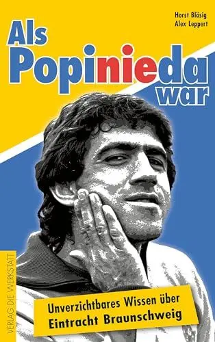Produktbild: Als Popi nie da war: Unverzichtbares Wissen über Eintracht Braunschweig