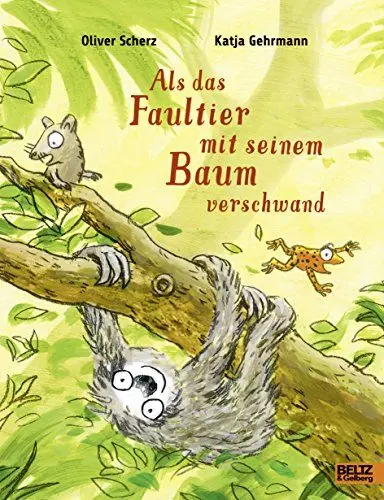 Produktbild: Als das Faultier mit seinem Baum verschwand: Ein Bilderbuch über unseren Umgang mit Natur und Tieren für Kinder ab 3 Jahren