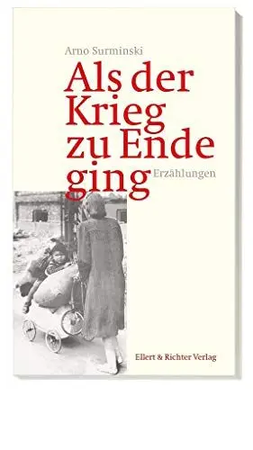 Produktbild: Als der Krieg zu Ende ging: Erzählungen