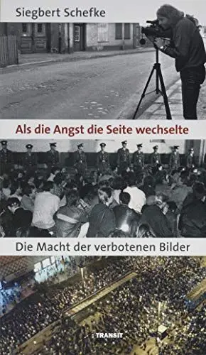 Produktbild: Als die Angst die Seite wechselte: Die Macht der verbotenen Bilder