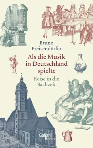 Produktbild: Als die Musik in Deutschland spielte: Reise in die Bachzeit