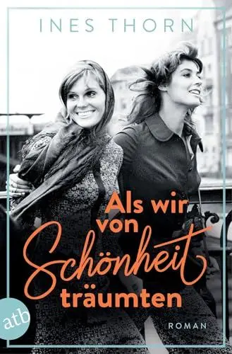 Produktbild: Als wir von Schönheit träumten: Roman