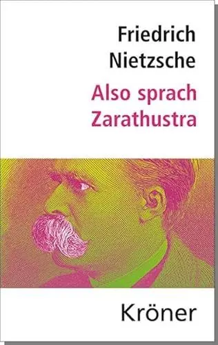 Produktbild: Also sprach Zarathustra: Nietzsche: Hauptwerke (Nietzsche: Hauptwerke: Kommentiert, aktuell, mit Einleitung und Zeittafel)