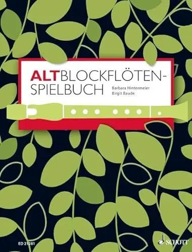 Produktbild: Altblockflöten-Spielbuch: für ältere Kinder, Jugendliche und Erwachsene. 1-3 Alt-Blockflöten, Klavier ad libitum. Spielbuch. (Altblockflötenschule)