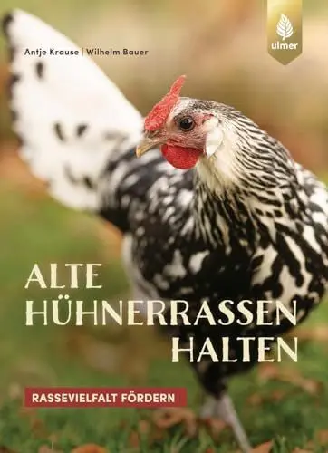 Produktbild: Alte Hühnerrassen halten: Spiegel-Bestseller-Autorin. Rassevielfalt fördern