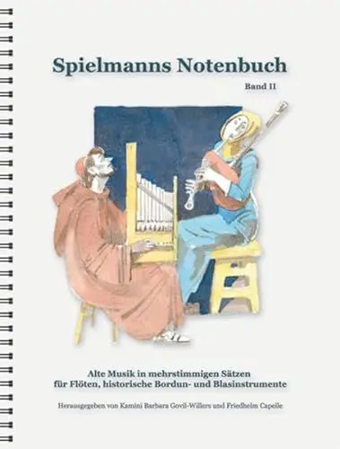 Produktbild: Alte Musik in mehrstimmigen Sätzen für Flöten, historische Bordun- und Blasinstrumente: Spielmanns Notenbuch: Band 2: BD 2