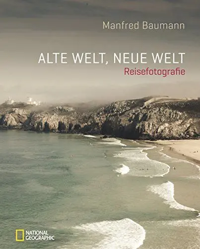 Produktbild: Alte Welt, neue Welt: Reisefotografie