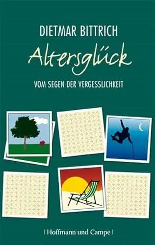 Produktbild: Altersglück: Vom Segen der Vergesslichkeit