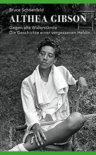 Produktbild: Althea Gibson – Gegen alle Widerstände. Die Geschichte einer vergessenen Heldin