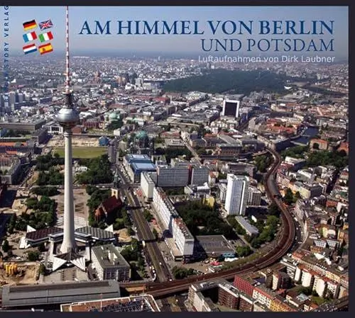 Produktbild: Am Himmel von Berlin und Potsdam: Luftaufnahmen: Luftaufnahmen. Deutsch-Englisch-Spanisch-Italienisch-Französisch-Niederländisch