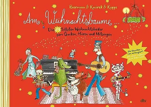 Produktbild: Am Weihnachtsbaume – Die 24 tollsten Weihnachtslieder zum Gucken, Hören und Mitsingen: Musik und Bilder zur Weihnachtszeit für die ganze Familie (Kinderlieder-Reihe, Band 1)