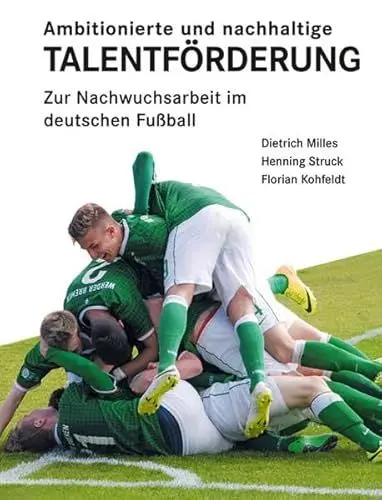 Produktbild: Ambitionierte und nachhaltige TALENTFÖRDERUNG: Zur Nachwuchsarbeit im deutschen Fußball