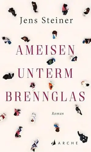 Produktbild: Ameisen unterm Brennglas: Roman