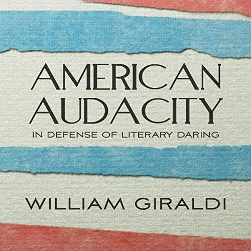 Produktbild: American Audacity: In Defense of Literary Daring
