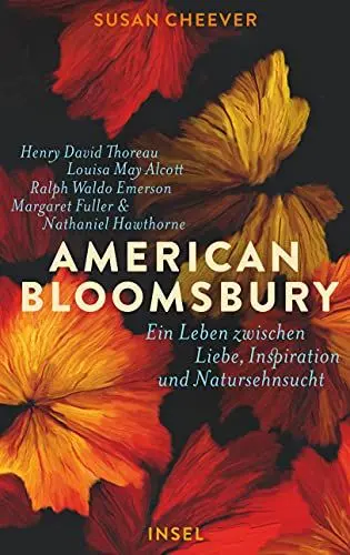 Produktbild: American Bloomsbury: Ein Leben zwischen Liebe, Inspiration und Natursehnsucht. Henry David Thoreau, Louisa May Alcott, Ralph Waldo Emerson, Margaret Fuller und Nathaniel Hawthorne