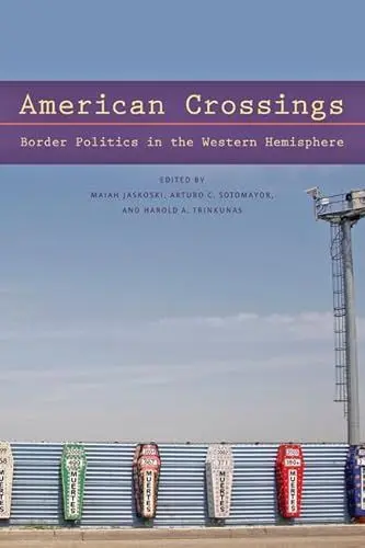 Produktbild: American Crossings: Border Politics in the Western Hemisphere
