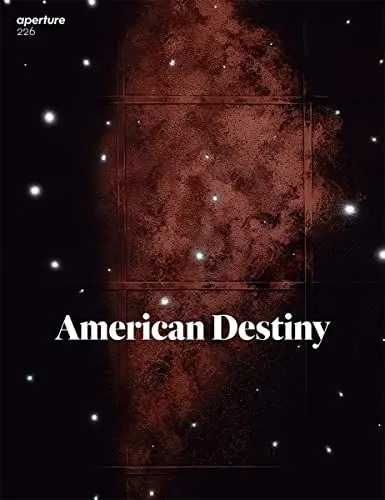 Produktbild: American Destiny: Aperture 226 (Aperture Magazine, 226)