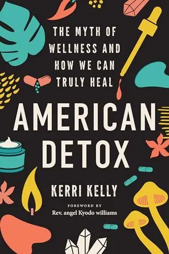 Produktbild: American Detox: The Myth of Wellness and How We Can Truly Heal