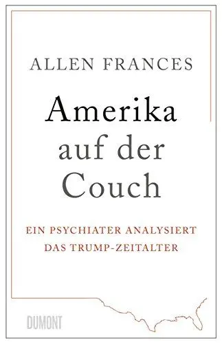 Produktbild: Amerika auf der Couch: Ein Psychiater analysiert das Trump-Zeitalter