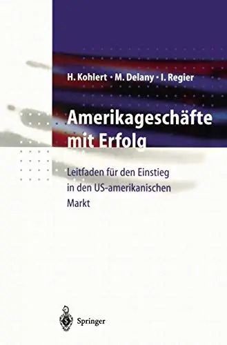 Produktbild: Amerikageschäfte mit Erfolg: Leitfaden für den Einstieg in den US-amerikanischen Markt