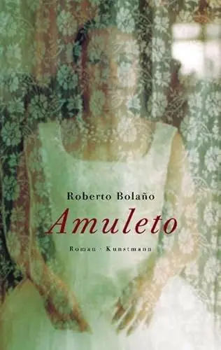 Produktbild: Amuleto: Roman. Aus d. Span. v. Heinrich von Berenberg