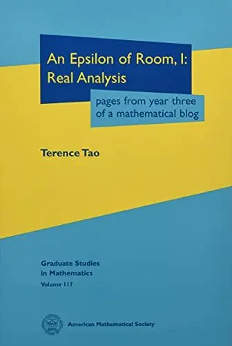 Produktbild: An Epsilon of Room, I: Real Analysis: Pages from Year Three of a Mathematical Blog (Graduate Studies in Mathematics, Band 117)