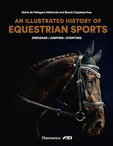 Produktbild: An Illustrated History of Equestrian Sports: Dressage, Jumping, Eventing