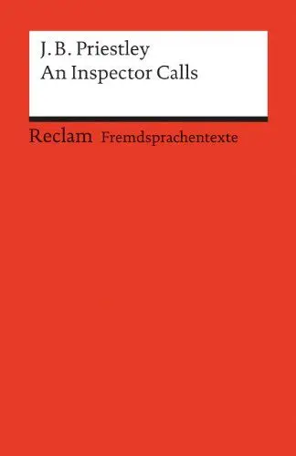 Produktbild: An Inspector Calls. A Play in Three Acts. Englischer Text mit deutschen Worterklärungen. B2–C1 (GER): Priestley, J. B. – englische Literatur·· Originalsprache – 9218