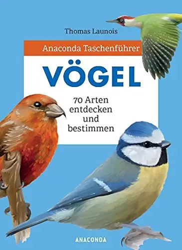 Produktbild: Anaconda Taschenführer Vögel. 70 Arten bestimmen und entdecken: Der handliche Naturführer für unterwegs. Mit Daumenregister und QR-Codes zu den Vogelstimmen