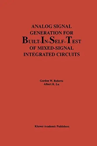 Produktbild: Analog Signal Generation for Built-In-Self-Test of Mixed-Signal Integrated Circuits (The Springer International Series in Engineering and Computer Science, 312, Band 312)