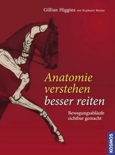 Produktbild: Anatomie verstehen - besser reiten: Bewegungsabläufe und Biomechanik sichtbar gemacht