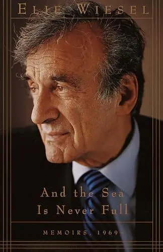 Produktbild: And the Sea Is Never Full: Memoirs, 1969- (Memoirs of Elie Wiesel)