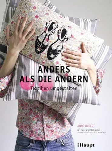 Produktbild: Anders als die andern: Textilien umgestalten