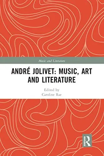 Produktbild: André Jolivet: Music, Art and Literature (Music and Literature)