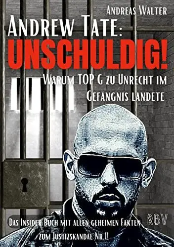 Produktbild: ANDREW TATE : UNSCHULDIG! - Warum TOP G zu Unrecht im Gefängnis landete - Das Insider Buch mit allen geheimen Fakten zum Justizskandal Nr.1!