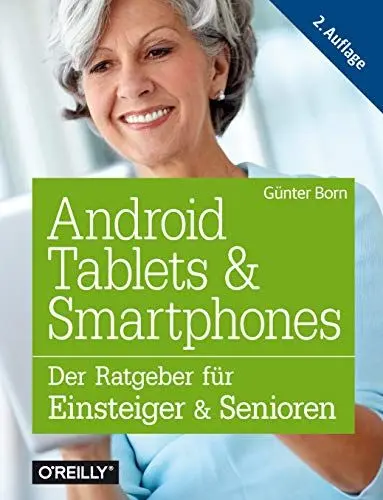 Produktbild: Android Tablets & Smartphones: Der Ratgeber für Einsteiger & Senioren