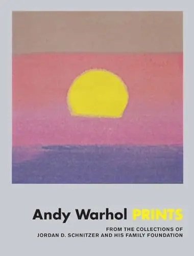 Produktbild: Andy Warhol: Prints: From the Collections of Jordan D. Schnitzer and his Family Foundation